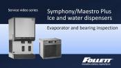 Symphony Plus and Maestro Plus evaporator and bearing inspection